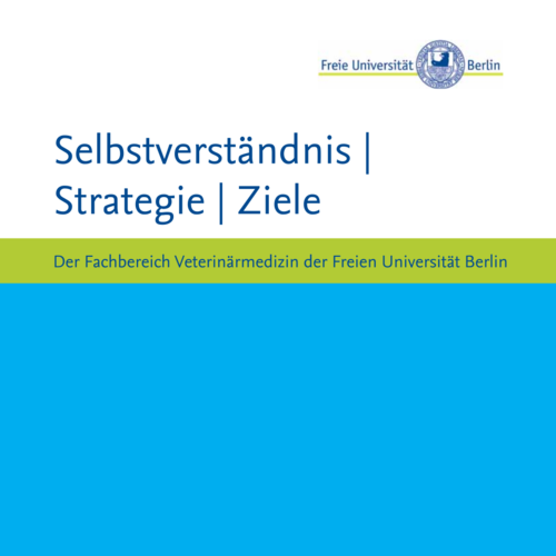 Selbstverständnis | Strategie | Ziele –    Der Fachbereich Veterinärmedizin der Freien Universität Berlin