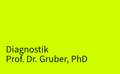 Diagnostik Prof. Gruber